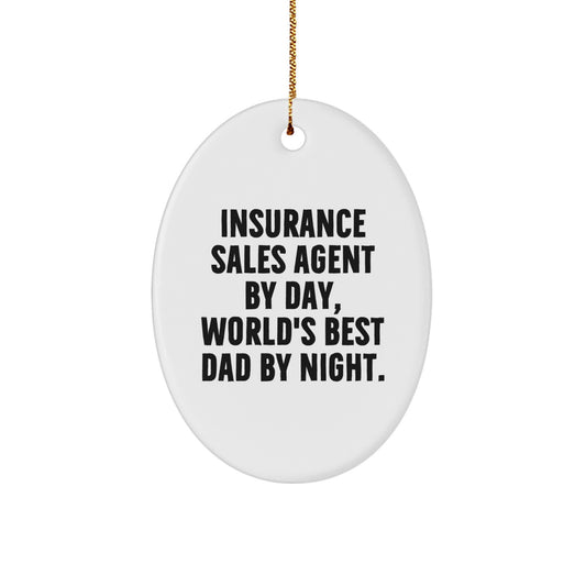 Insurance Sales Agent Gifts from Men for Christmas Unique Oval Ornaments - 'Insurance Sales Agent By Day, World's Best Dad By Night.' - Image 1