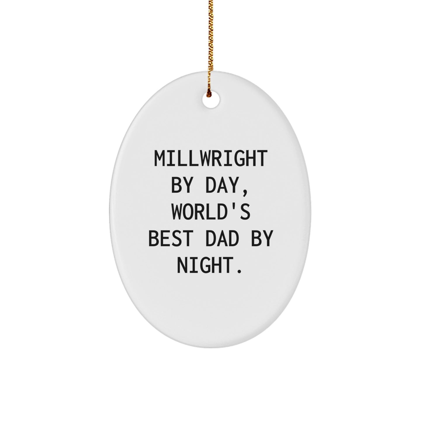 Funny Millwright Gifts Millwright By Day Oval Ornament for Men Christmas Unique - Image 1