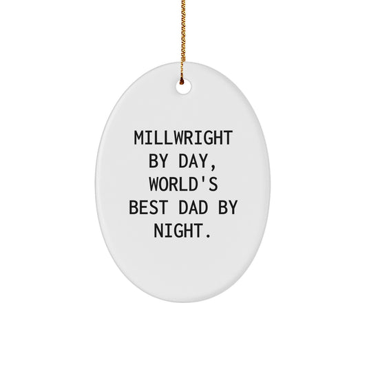 Funny Millwright Gifts Millwright By Day Oval Ornament for Men Christmas Unique - Image 1