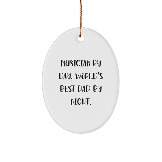 Funny Musician Gifts from Mom - Musician Oval Ornament, Christmas Unique Presents for Musician Dad by Day and World's Best Dad by Night - Image 1