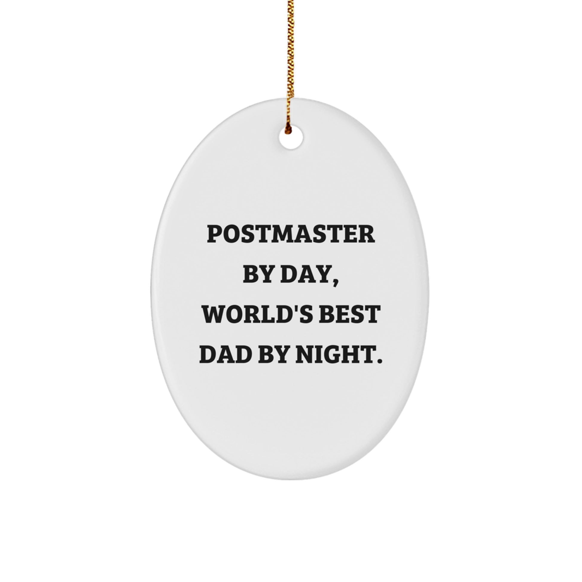 Postmaster Gifts from Friends - Oval Ornament, 'Postmaster By Day, World's Best Dad By Night.' Quote, Christmas Unique Gifts - Image 1