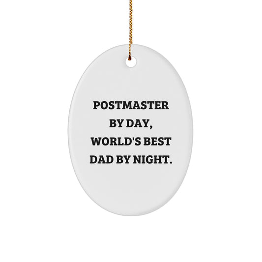 Postmaster Gifts from Friends - Oval Ornament, 'Postmaster By Day, World's Best Dad By Night.' Quote, Christmas Unique Gifts - Image 1