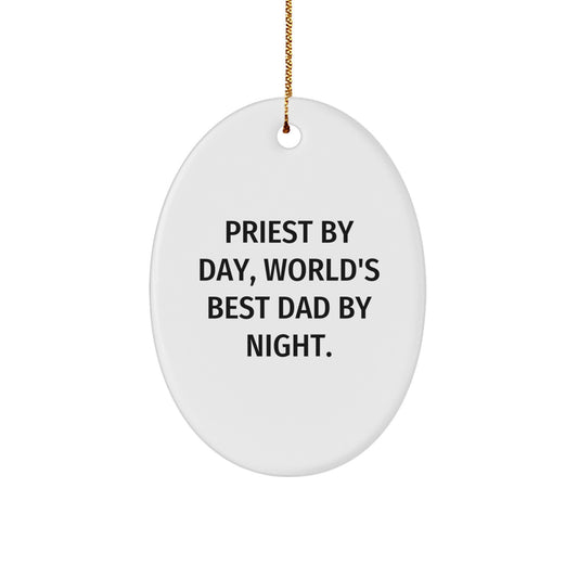 Priest By Day, World's Best Dad By Night Oval Ornament Gifts from Family to Men, Funny Christmas Memorable Present - Image 1
