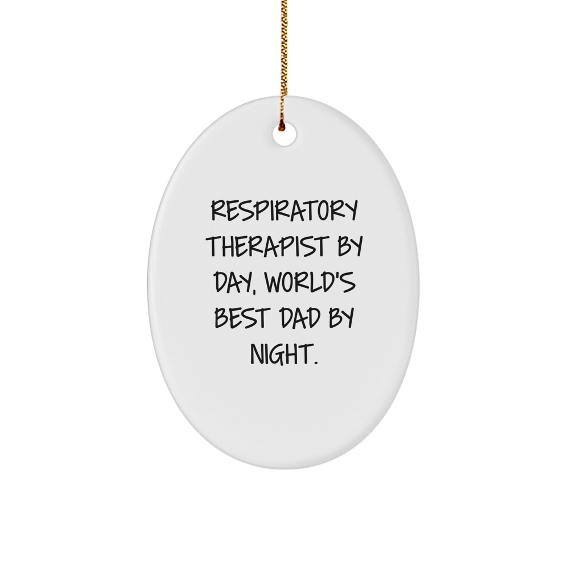 Respiratory Therapist Gifts by Day, Funny Oval Ornament for Christmas, Gifts from Family and Friends for Respiratory Therapist By Night, Unique Present Idea for Respiratory Therapist - Image 1
