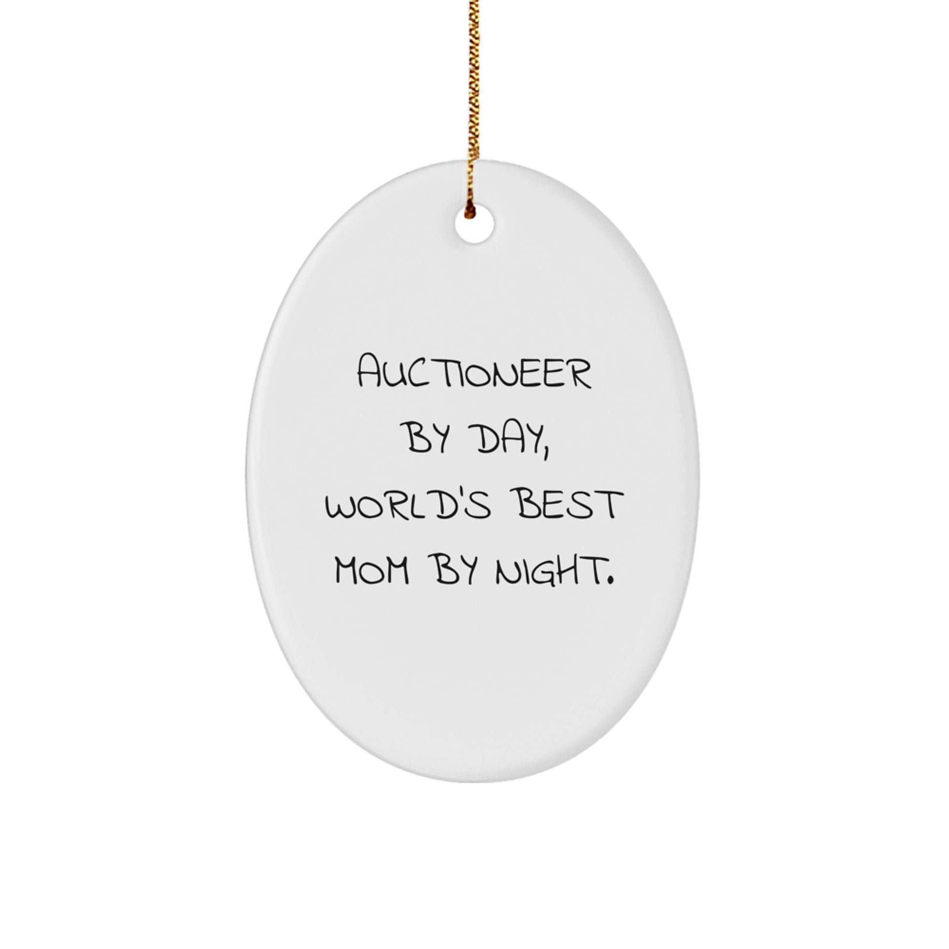 Gifts from Family for Auctioneer By Day Mom By Night Oval Ornament - Image 1