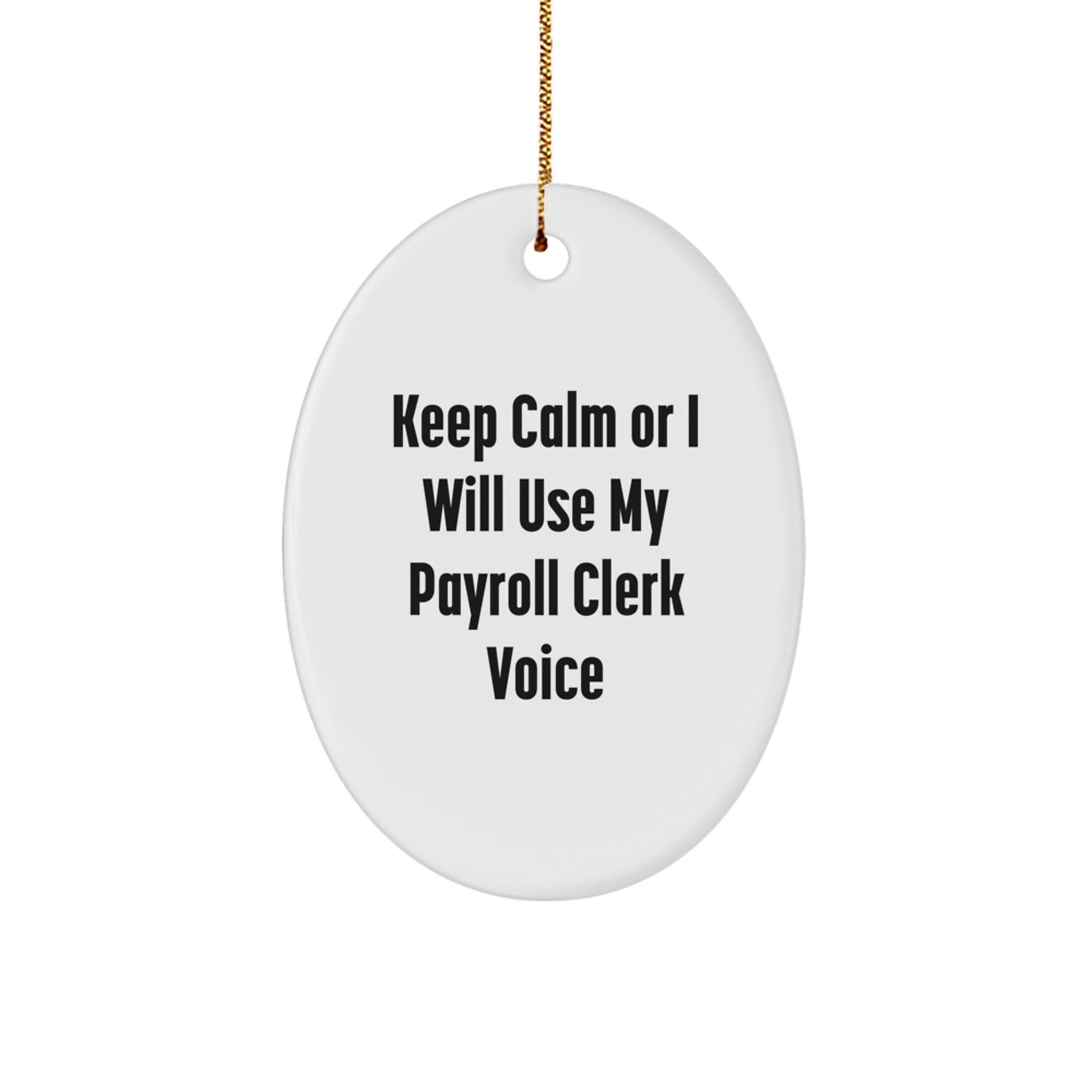 Funny Payroll Clerk Oval Ornament Gifts from Friends, Christmas Unique Gifts for Payroll Clerk Men, Women, Coworkers, Family - Image 1