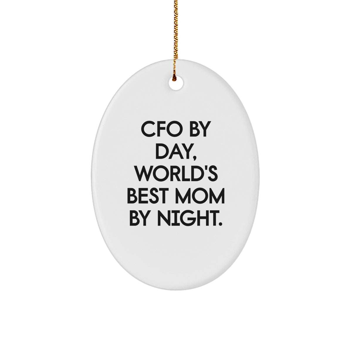 Funny CFO Gifts from Men to Women - CFO By Day, World's Best Mom By Night Oval Ornament for Christmas Unique Presents - Image 1