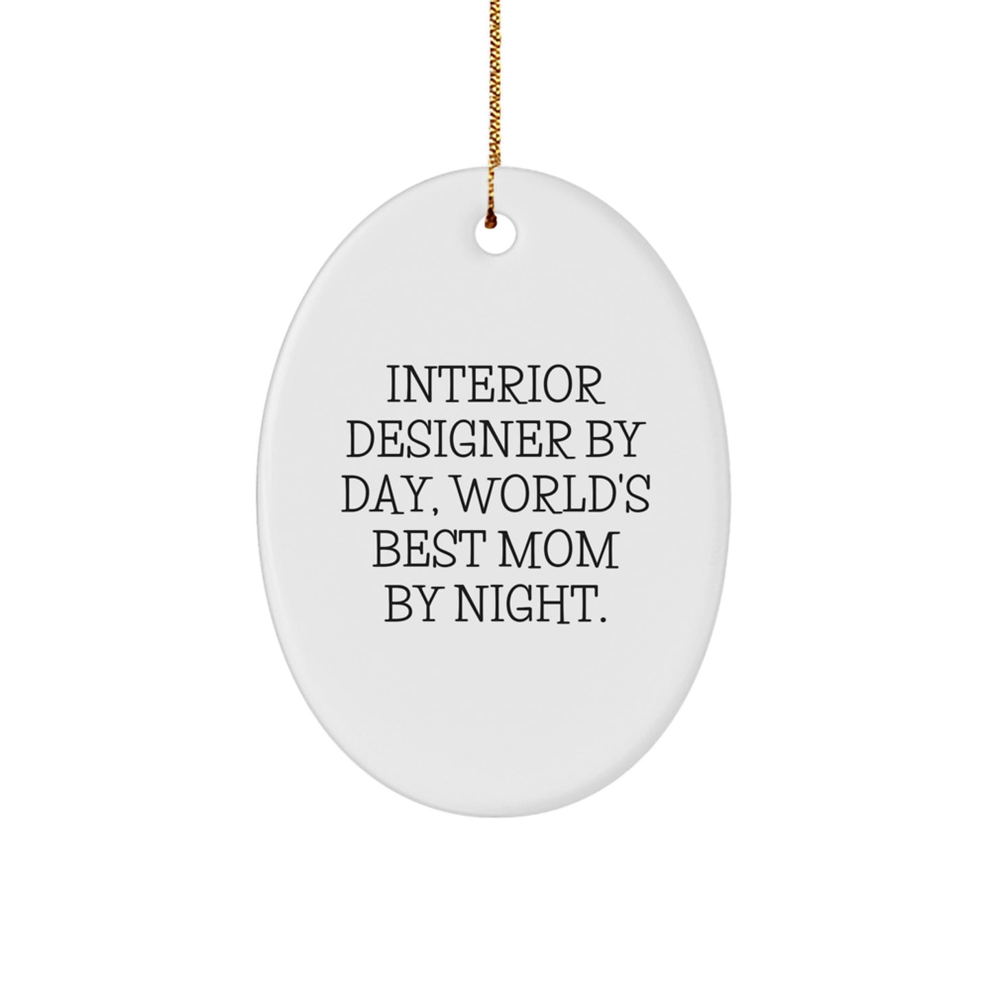 Interior Designer Gifts from Women By Day, Oval Ornament Quotes for Christmas Unique Gifts - Image 1