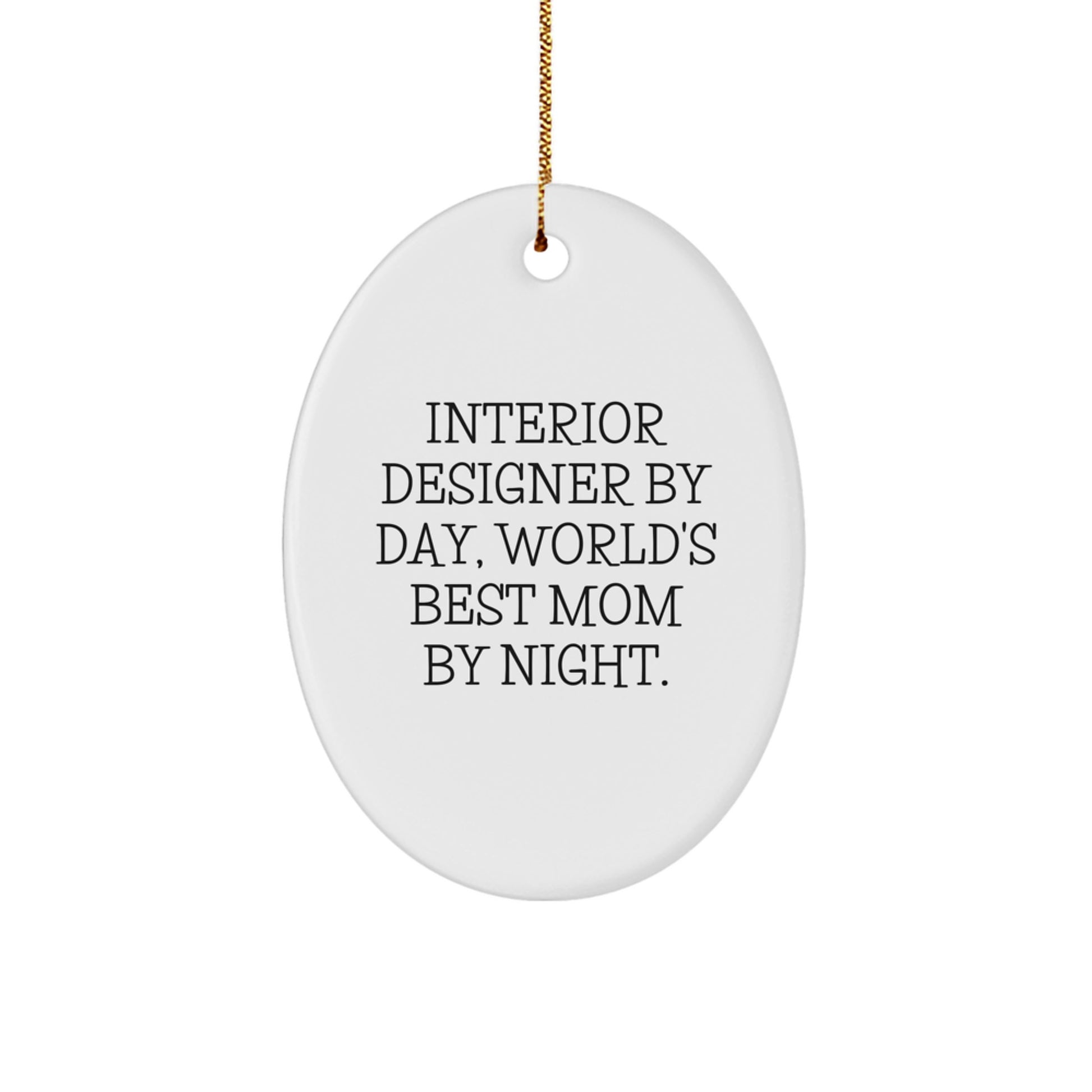 Interior Designer Gifts from Women By Day, Oval Ornament Quotes for Christmas Unique Gifts - Image 1