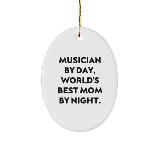 Funny Musician Gifts for Musician By Day, World's Best Mom By Night. - Oval Ornament for Christmas - Image 1
