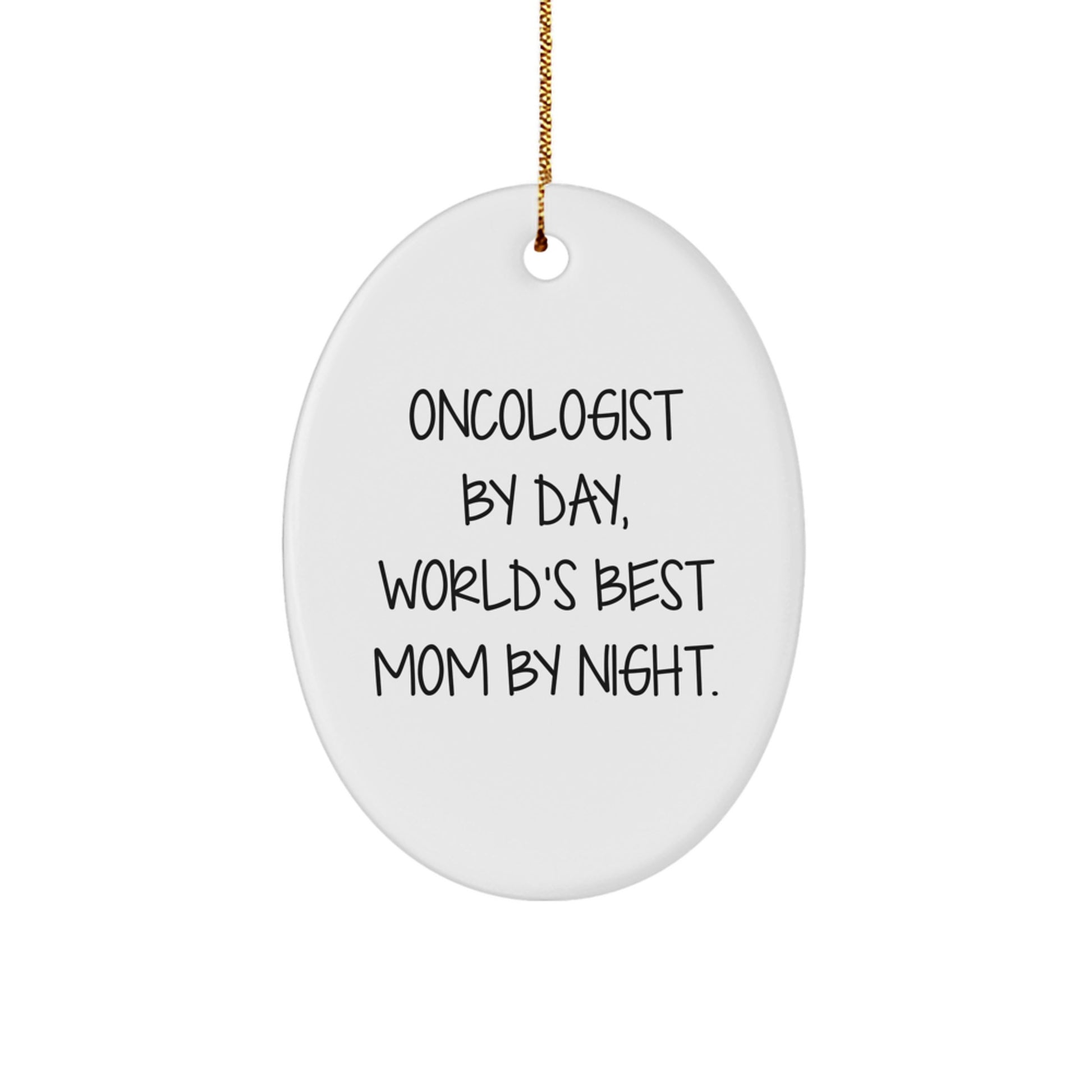 Oncologist By Day Funny Oval Ornament Gifts for Oncologist from Family, Unique Christmas Unique Gifts for Oncologist Friends, Inspirational Oval Ornament - Image 1
