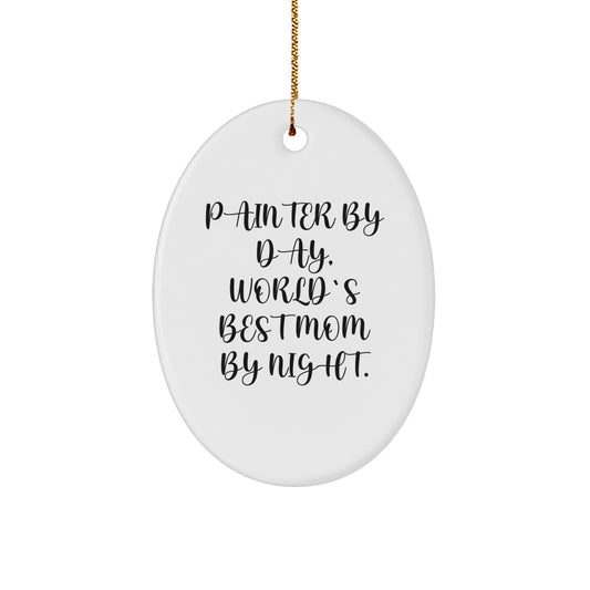 Funny Painter Mom Gifts for Christmas Unique Oval Ornament, Gifts from Mom to Painter, Painter Mom's Special Ornament - Image 1