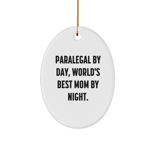 Paralegal Gifts from Friends - Oval Ornament for Christmas - Paralegal By Day, World's Best Mom By Night. - Image 1