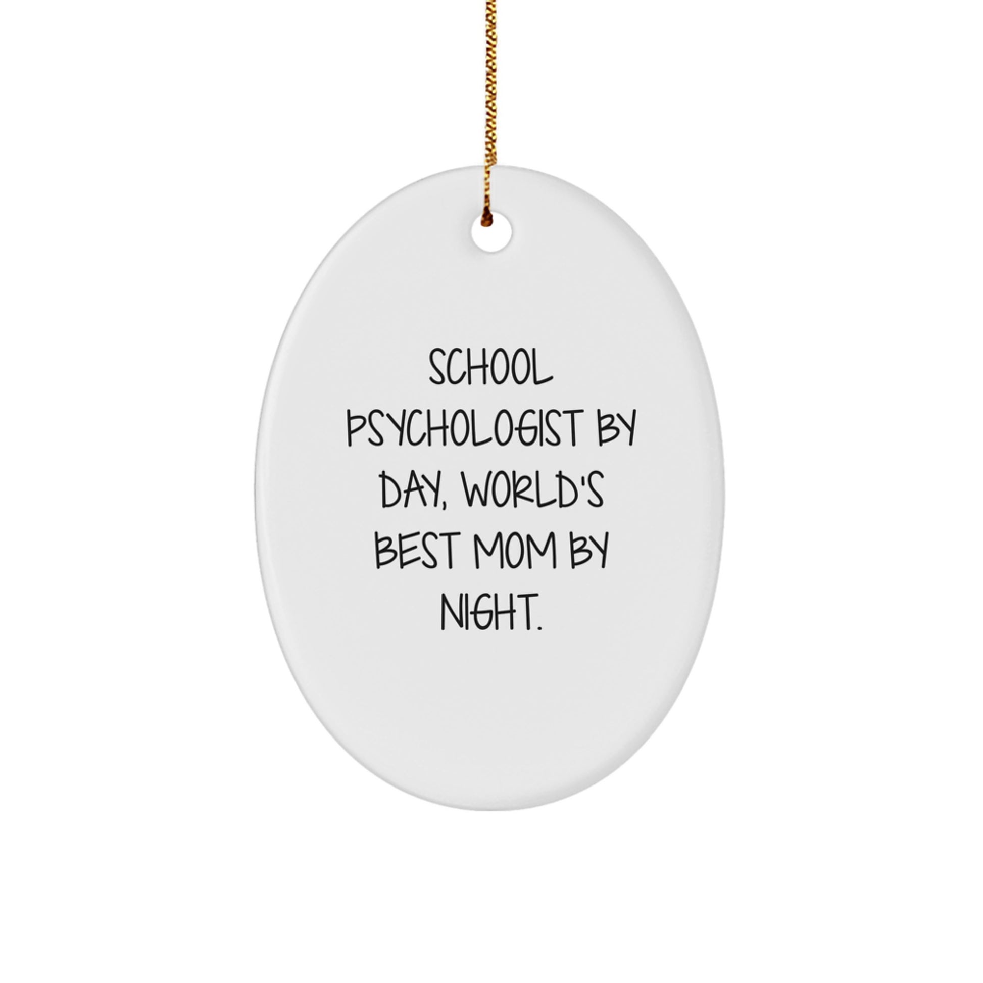 Gifts from School Psychologists for School Psychologists - School Psychologist by Day, World's Best Mom by Night - Oval Ornament for Christmas Unique Gifts - Image 1