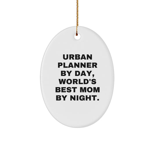 Urban Planner Gifts from Friends - Oval Ornament with Funny Quote - Christmas Unique Gifts - Image 1