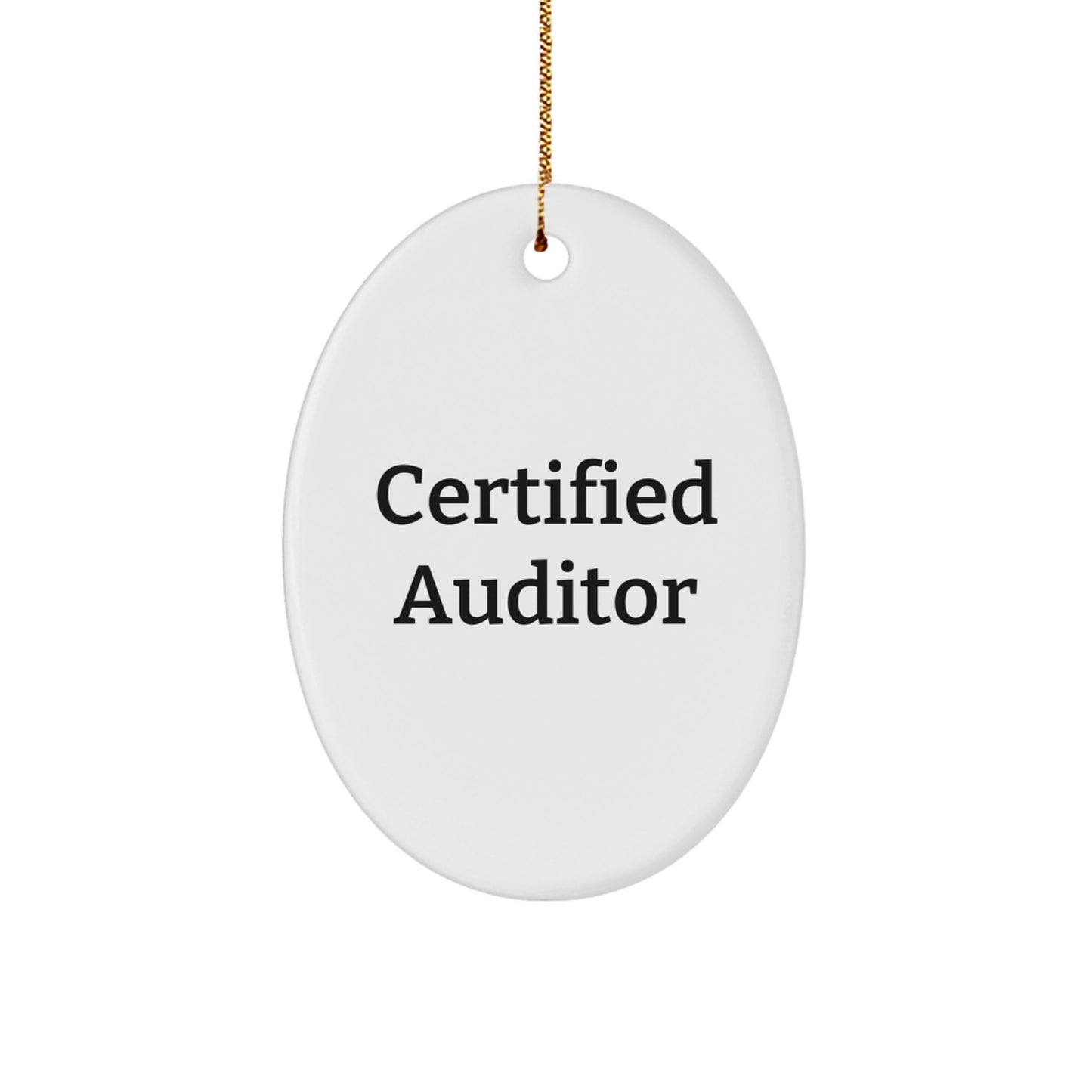 Auditor Christmas Unique Gifts from Friends to Family Oval Ornament with Funny Quote - Certified Auditor Present Idea - Image 1