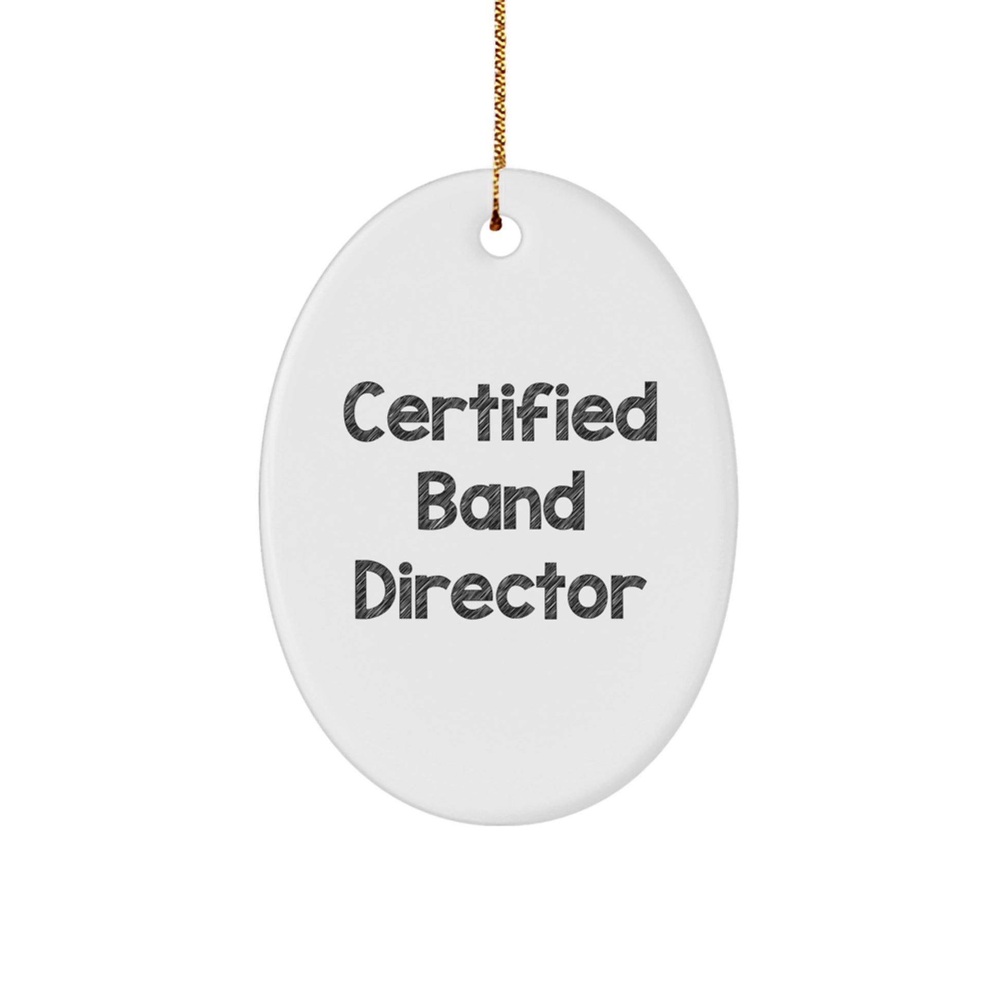 Funny Band Director Gifts Gifts from Friends for Christmas Unique Oval Ornament Certified - Image 1