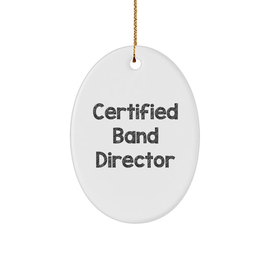 Funny Band Director Gifts Gifts from Friends for Christmas Unique Oval Ornament Certified - Image 1