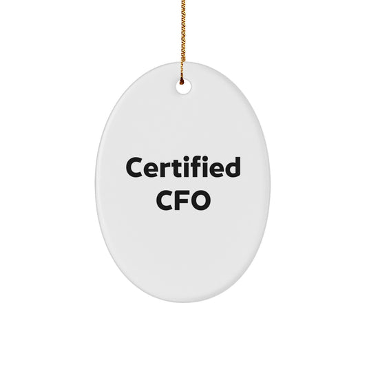 Funny CFO Christmas Unique Gifts from Friends for CFO, Oval Ornament, Certified CFO, CFO Office Decor, Oval Shaped, White Color Gifts for Men, CFO Unique Gifts - Image 1