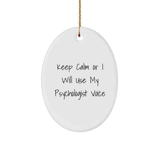 Funny Psychologist Gifts for Women, Oval Ornament with 'Keep Calm Or I Will Use My Psychologist Voice' Christmas Unique Gifts for Family Friends Coworkers - Image 1