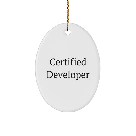 Funny Certified Developer Gift Ideas for Friends, Family, Coworkers, or Loved Ones - Oval Ornament for Christmas - Image 1