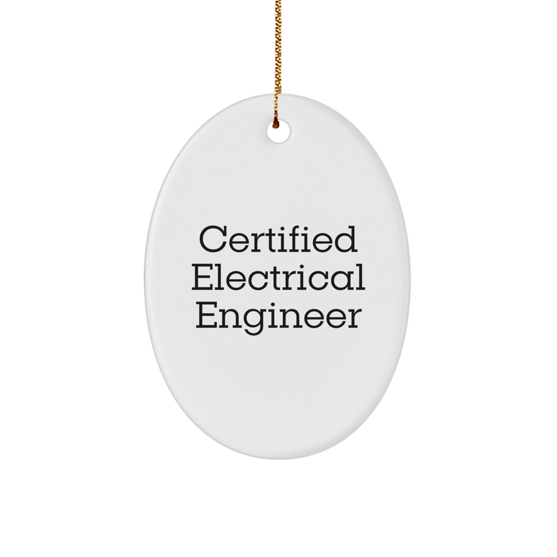 Funny Electrical Engineer Gifts from Friends for Men, 'Certified Electrical Engineer' Oval Ornament, White, Christmas Unique Gifts - Image 1