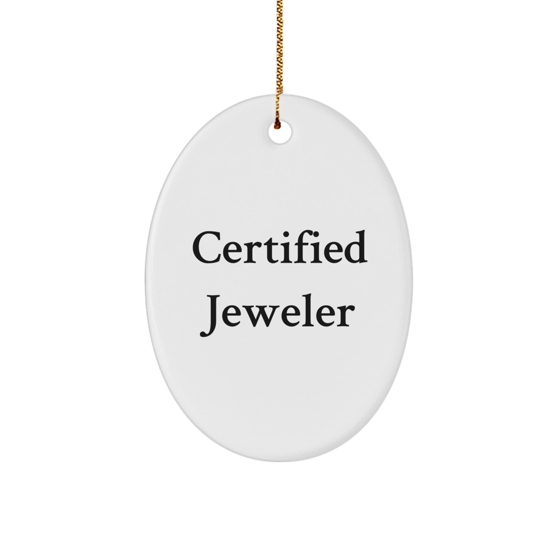 Funny Jeweler Gifts from Men to Friends and Family, Oval Ornament for Christmas Unique Presents - Image 1
