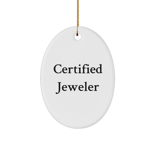 Funny Jeweler Gifts from Men to Friends and Family, Oval Ornament for Christmas Unique Presents - Image 1