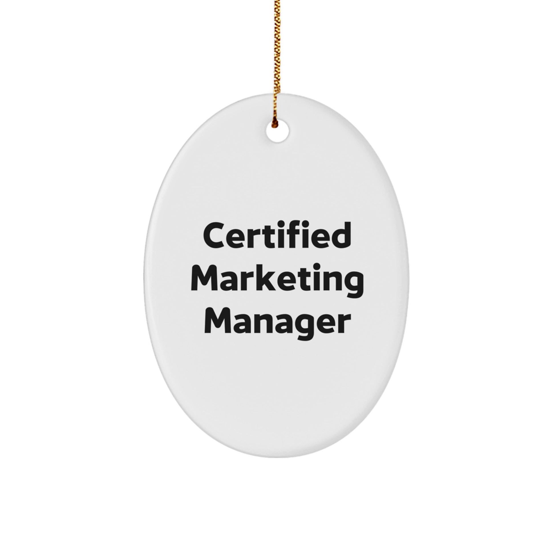 Funny Certified Marketing Manager Oval Ornament Gifts for Men, Women, Coworkers, Friends - Gifts from Family, Loved Ones - Inspirational Quote - Christmas Unique Gifts - Image 1
