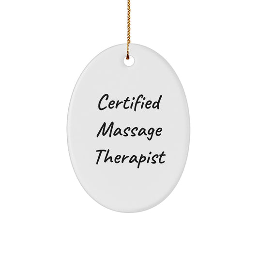 Funny Massage Therapist Gifts from Friends to Family - Oval Ornament for Certified Massage Therapist - Image 1