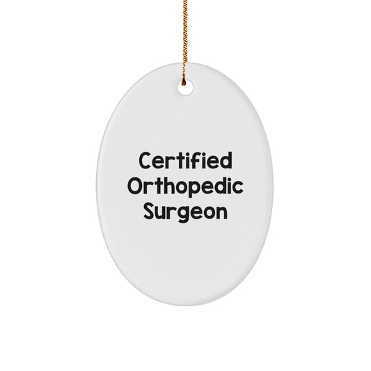 Funny Orthopedic Surgeon Gifts from Friends and Family for Orthopedic Surgeon Men - Oval Ornament - Christmas Unique Gifts - Image 1