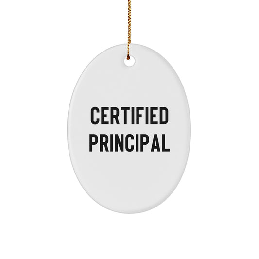 Funny Quote Gifts from Men for Principal - Oval Ornament - Christmas Unique Gifts for Him - Image 1