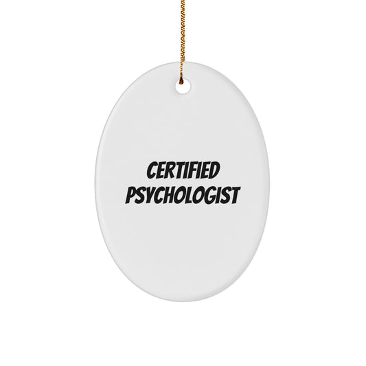 Gifts from Friends, Certified Psychologist Oval Ornament, Funny Quotes 'Life is 10% what happens to you and 90% how you react' - Christmas Unique Gifts for Psychologist, Men, Women - Image 1