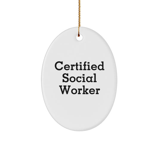 Funny Social Worker Quote Oval Ornament Gifts from Friends for Women - Certified Social Worker Christmas Unique Decorations - Image 1