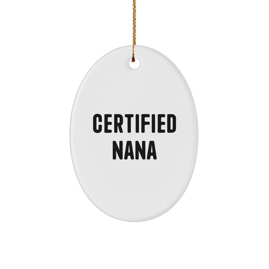 Funny Quotes Nana Oval Ornaments Gifts from Family, Christmas Unique Gifts for Nana, Oval Shaped Decorations - Image 1