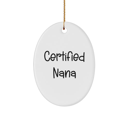 Funny Nana Gifts, Oval Ornament, Christmas Unique Gifts from Grandma to Nana, 'You're a Grandma, Now What?' - Image 1