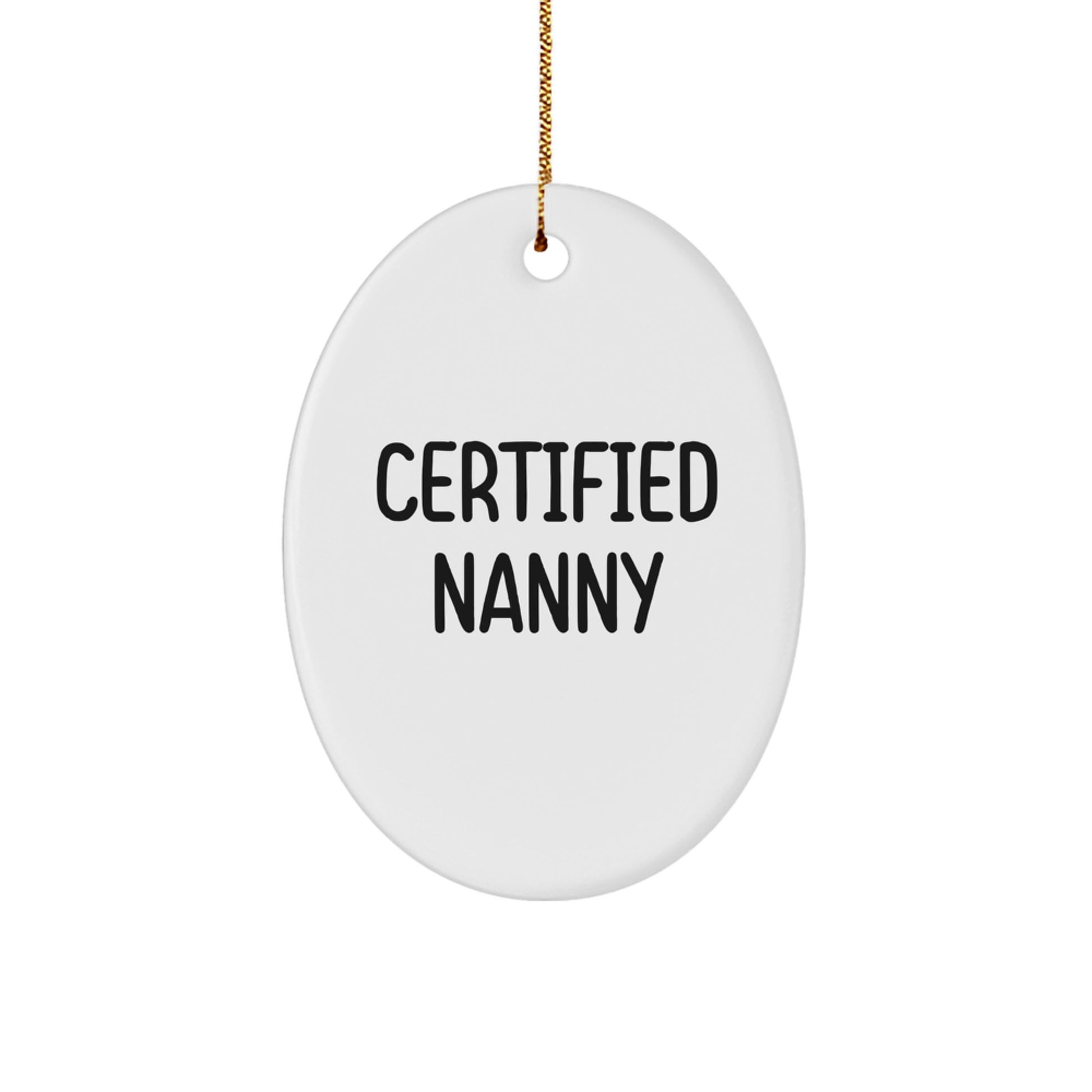 Funny Quotes for Nanny Oval Ornament Gifts from Family, Friends, or Coworkers for Christmas - Image 1
