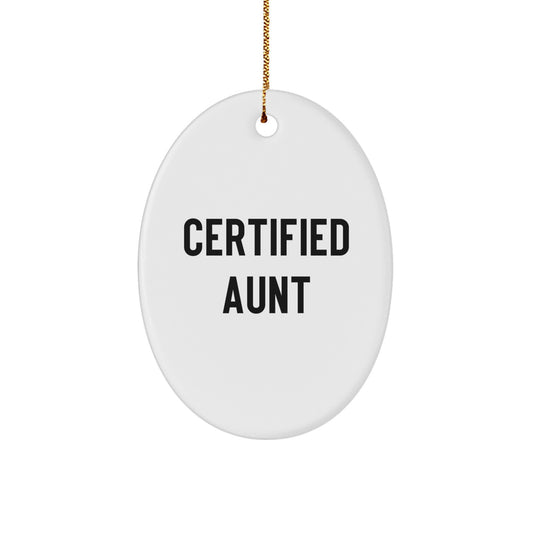 Funny Quote Aunt Gifts from Men, Women, Family, Friends - Oval Ornament for Aunt, Unique Christmas Unique Gifts for Women, Funny Oval Ornament, Certified Aunt MDF Material - Image 1