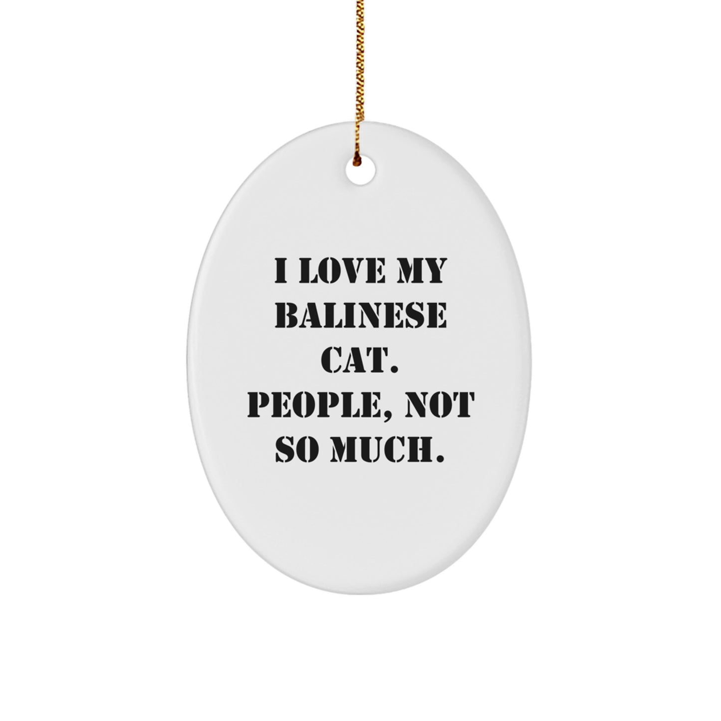 Funny Balinese Cat Lover Gifts from Friends to Family - Oval Ornament Decor for Christmas Unique Presents - Image 1