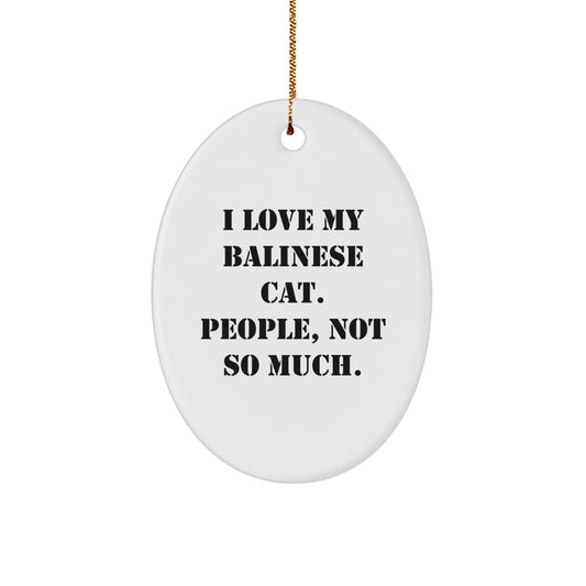Funny Balinese Cat Lover Gifts from Friends to Family - Oval Ornament Decor for Christmas Unique Presents - Image 1