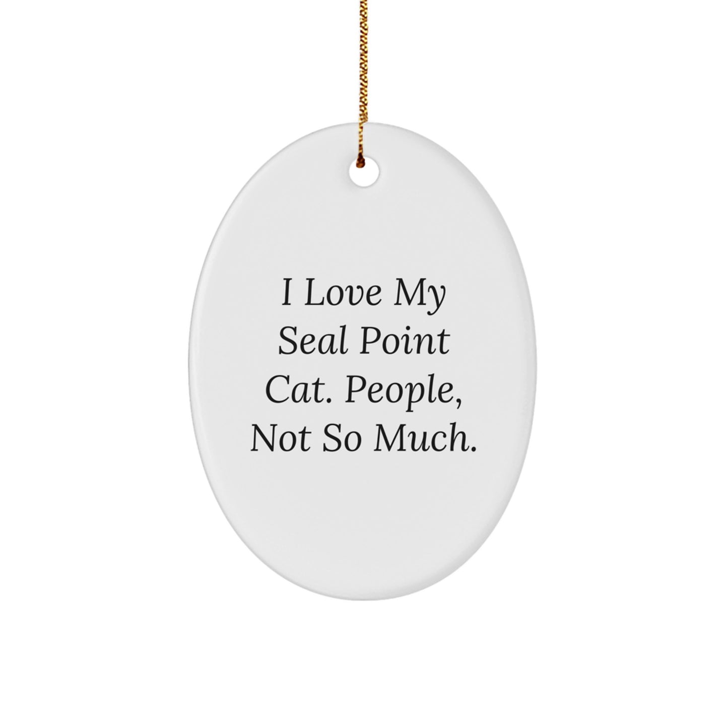 Funny Seal Point Cat Oval Ornament Gifts from Friends and Family for Christmas - Image 1
