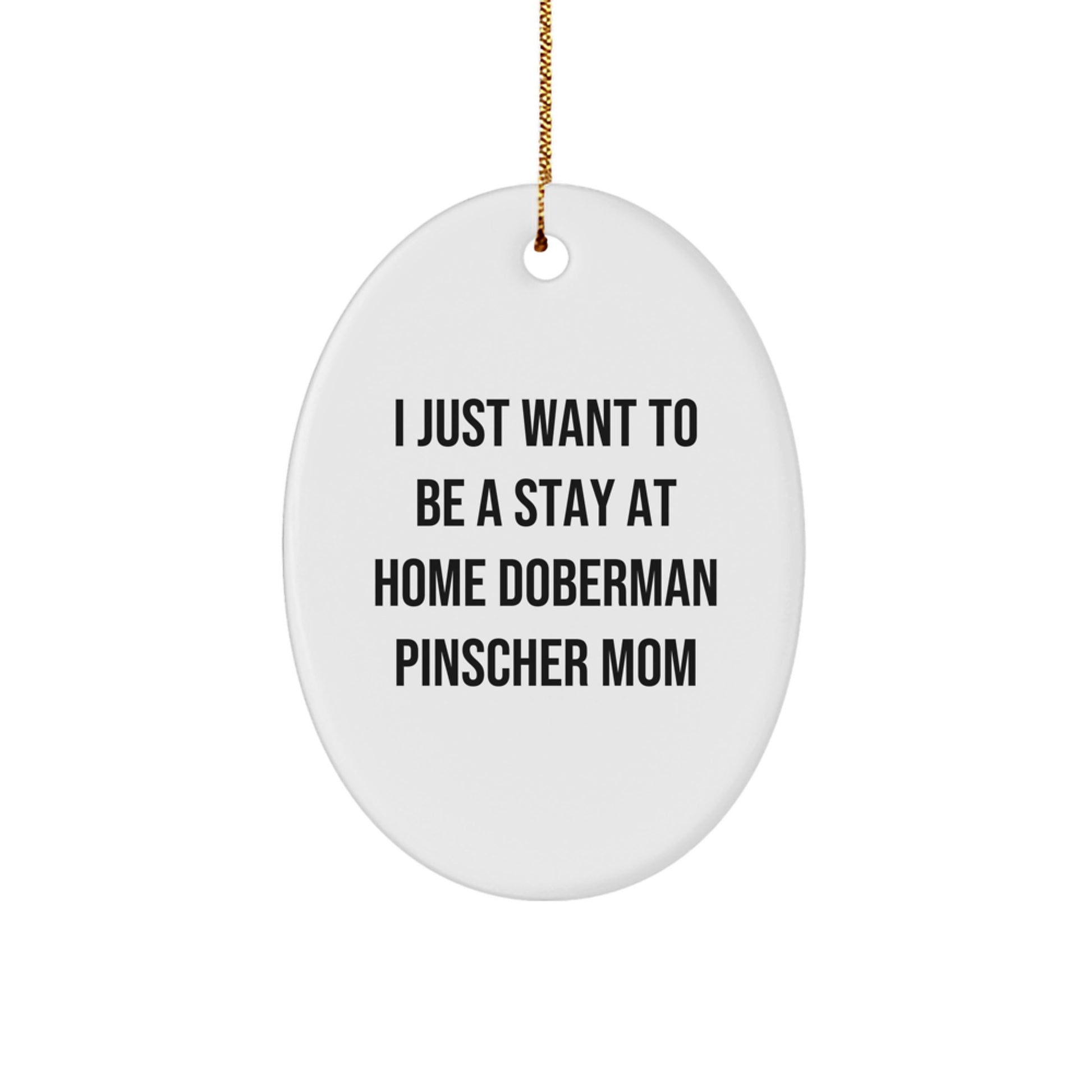 Doberman Pinscher Dog Mom Oval Ornament, Funny Quote Gifts from Family for Christmas - Image 1