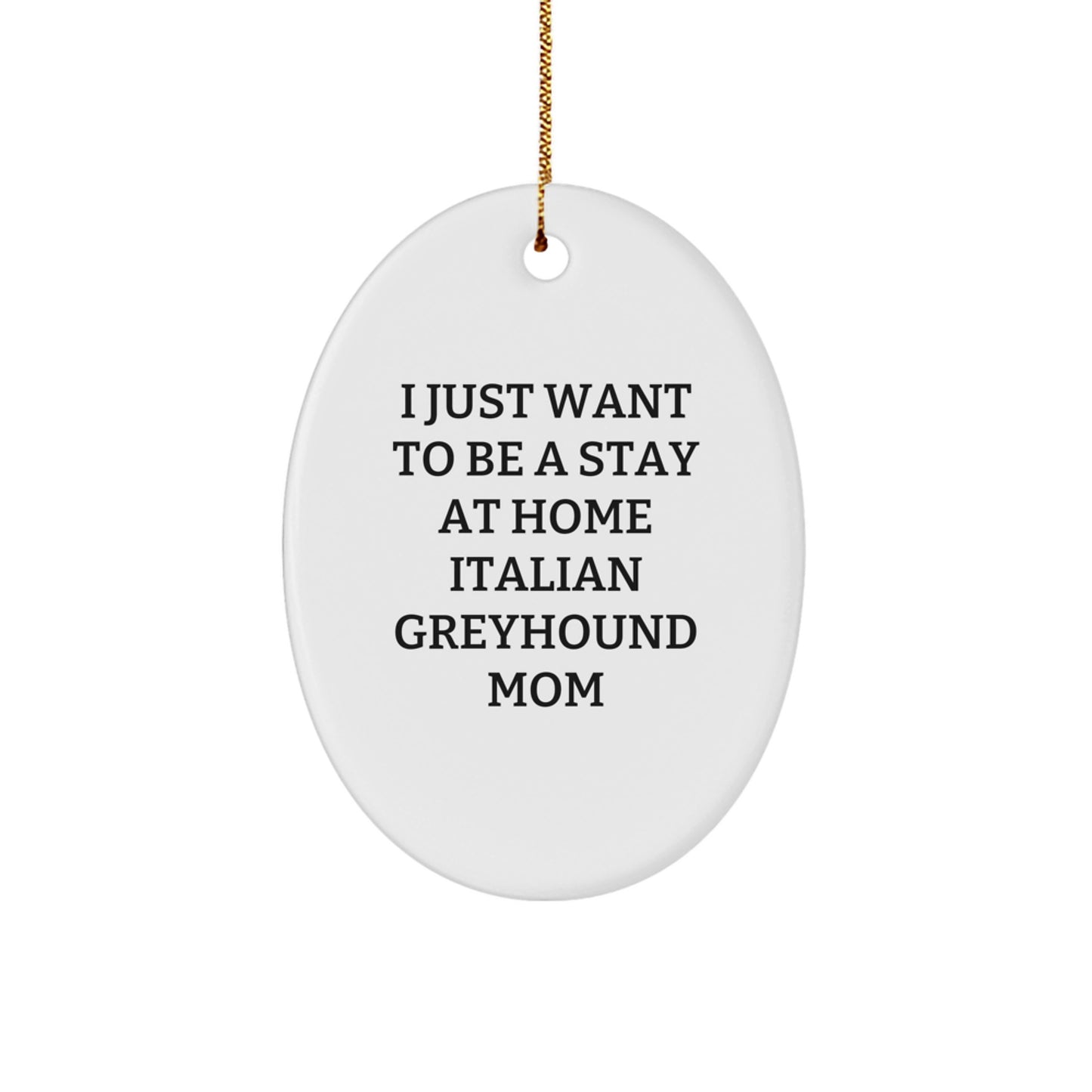 Italian Greyhound Dog Mom Oval Ornament, Funny Quote Gifts for Her, Christmas Unique Gifts from Friends, Family, or Coworkers - Image 1