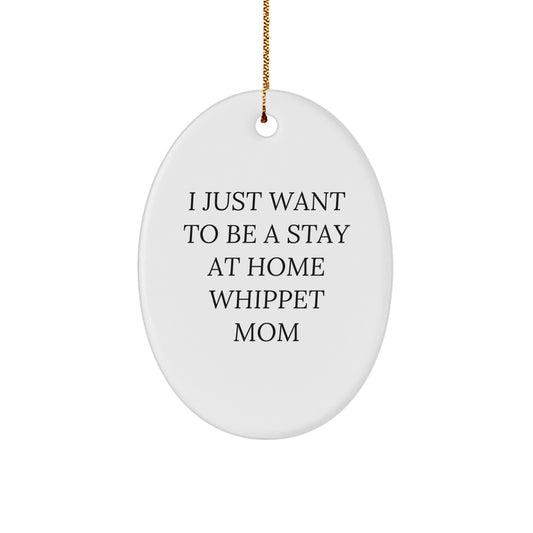 Whippet Dog Mom's Delight, Oval Ornament Gifts from Family, Whippet Dog Lover's Funny Quote, Christmas Unique Gifts - Image 1