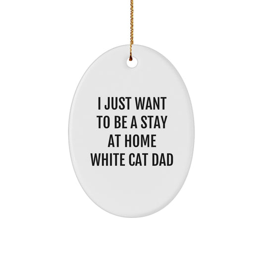Funny White Cat Gifts from Dad to Men, Oval Ornament for Christmas Unique Gifts White Cat Lover Family - Image 1