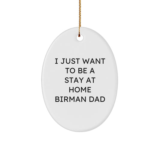 Funny Birman Cat Gifts from Men to Friends, Unique Christmas Unique Gifts for Birman Cat Lovers, Oval Ornament Home Decoration - Image 1