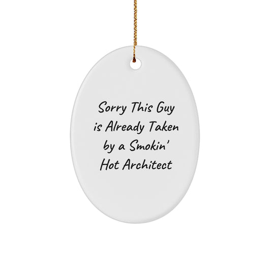 Gifts from Friends for the Smokin' Hot Architect Oval Ornament, Funny Architect Christmas Decorations - Image 1