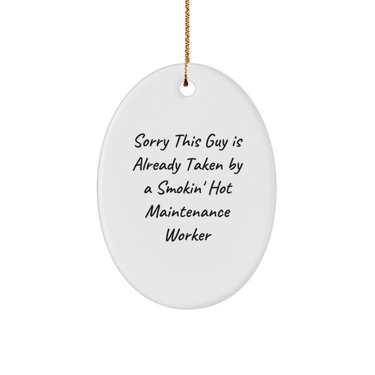 Funny Maintenance Worker Oval Ornament, Gifts for Maintenance Worker from Friends, Smokin' Hot Maintenance Worker Christmas Unique Gifts - Image 1
