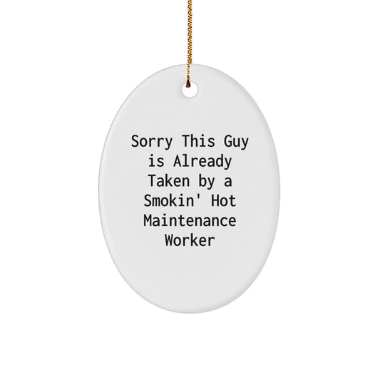 Funny Maintenance Worker Oval Ornament Gifts from Friends, Christmas Unique Gifts for Maintenance Worker, Smokin' Hot Maintenance Worker Lover - Image 1