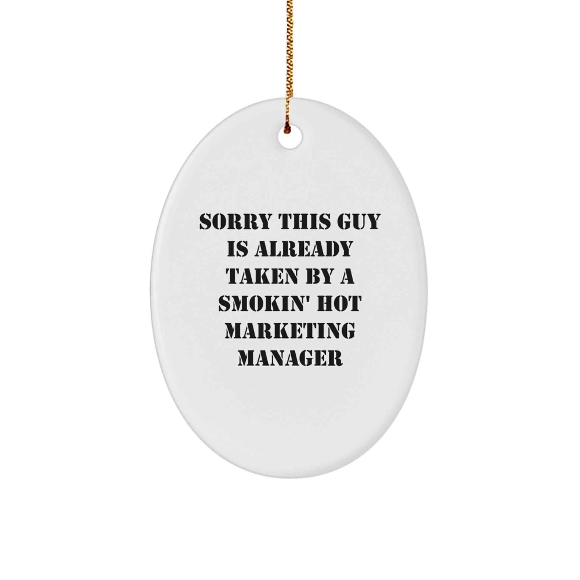Funny Gifts for Marketing Manager from Friends, Oval Ornament for Him, Smokin' Hot Marketing Manager Christmas Unique Gifts - Image 1